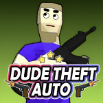 Dude Theft Auto